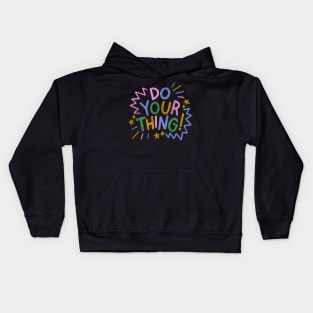 Do your thing! Kids Hoodie